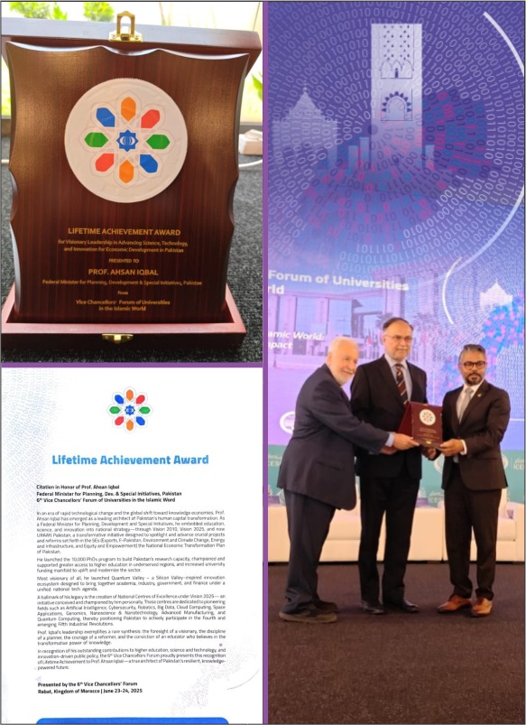 Prof. Ahsan Iqbal Conferred Lifetime Achievement Award by ICESCO’s Vice Chancellors Forum of Universities in the Islamic World in Rabat, Morocco for Transformational Leadership in Education and Innovation
